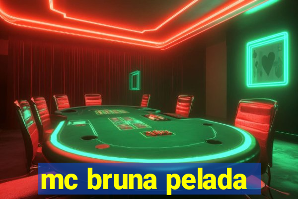 mc bruna pelada